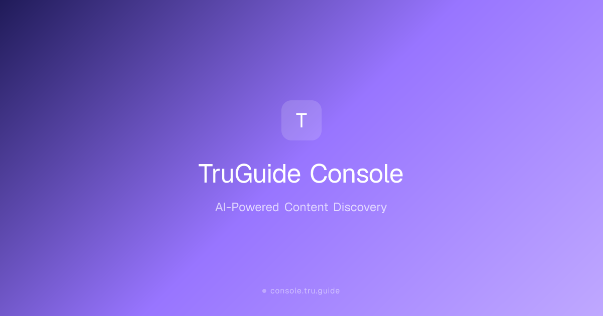 TruGuide Console — AI-Powered Content Discovery